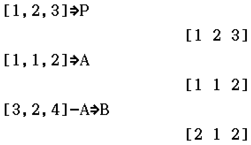 P = [1, 2, 3]; A = [1, 1, 2]; B = [3, 2, 4] - [1, 1, 2]