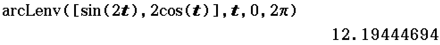 arcLenv([sin(2t),2cos(t)], 0, 2pi)