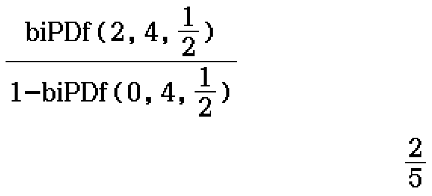 biPDf(2, 4, 1/2)/(1-biPDf(0, 4, 1/2))