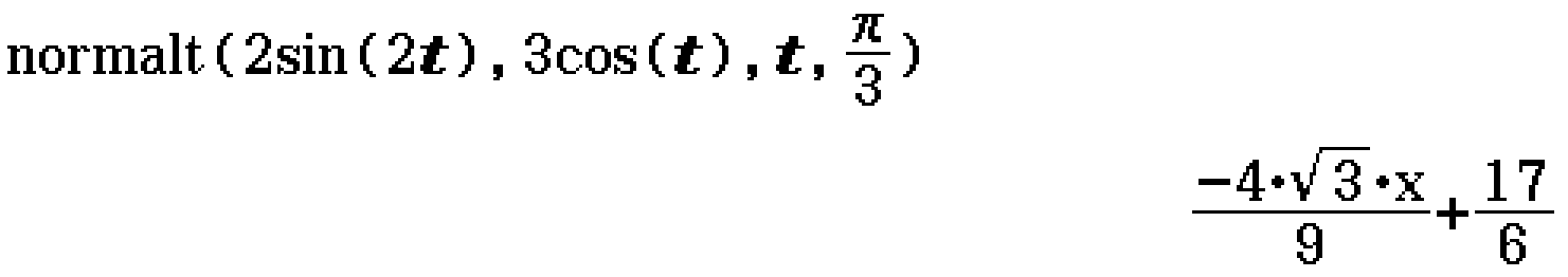 normalt(2sin(2t), 3cos(t), t, pi)