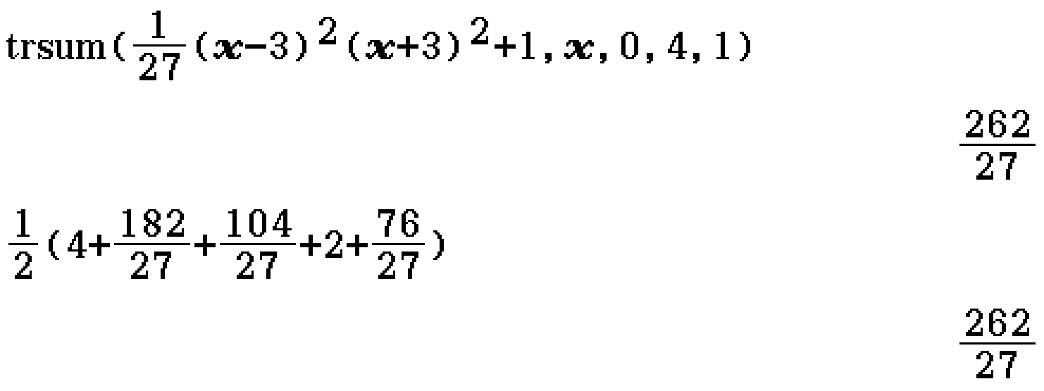 trsum((1/27)(x-3)^2(x+3)^2+1, x, 0, 4, 1)